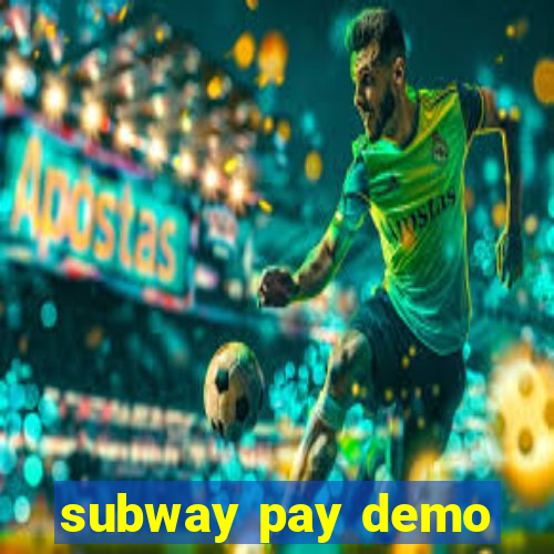 subway pay demo